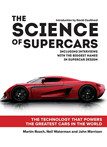 The Science of Supercars: The Technology that Powers the Greatest Cars in the World 